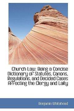portada church law: being a concise dictionary of statutes, canons, regulations, and decided cases affecting