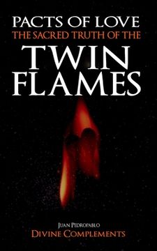 portada The Sacred Truth of the Twin Flames: Pacts of Love (en Inglés)