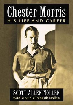 portada Chester Morris: His Life and Career (en Inglés)