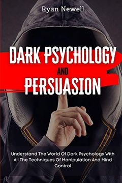 portada Dark Psychology and Persuasion: Understand the World of Dark Psychology With all the Techniques of Manipulation and Mind Control (en Inglés)