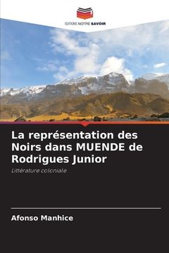 portada La représentation des Noirs dans MUENDE de Rodrigues Junior (en Francés)