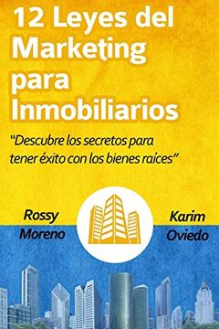 portada 12 Leyes del Marketing Para Inmobiliarios: Descubre los Secretos Para Obtener Éxito con los Bienes Raíces (in Spanish)