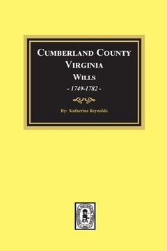 portada Cumberland County, Virginia Wills, 1749-1782 (en Inglés)
