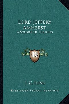 portada lord jeffery amherst: a soldier of the king