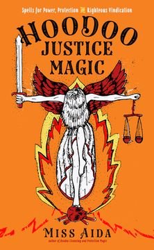 portada Hoodoo Justice Magic: Spells for Power, Protection and Righteous Vindication (en Inglés)