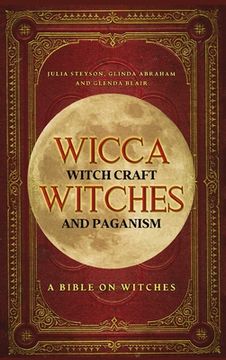 portada Wicca, Witch Craft, Witches and Paganism Hardback Version: A Bible on Witches: Witch Book (Witches, Spells and Magic 1) (en Inglés)
