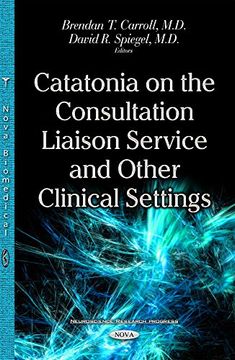 portada Catatonia on the Consultation Liaison Service Other Clinical Settings