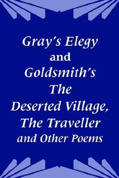 portada gray's elegy and goldsmith's the deserted village, the traveller and other poems