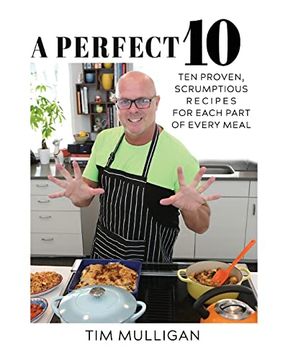 portada A Perfect 10: Ten Proven, Scrumptious Recipes for Each Part of Every Meal (in English)