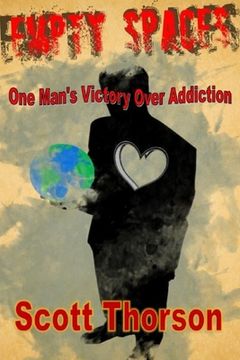 portada Empty Spaces: One Man's Victory of Addiction (en Inglés)
