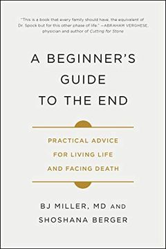 portada A Beginner'S Guide to the End: Practical Advice for Living Life and Facing Death 