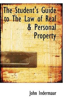 portada the student's guide to the law of real & personal property (in English)