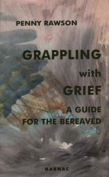 portada grappling with grief: a guide for the bereaved (en Inglés)