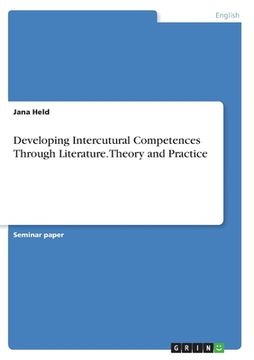 portada Developing Intercutural Competences Through Literature. Theory and Practice (en Inglés)