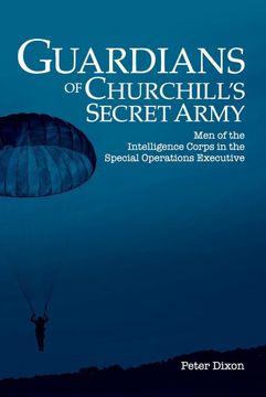 portada Guardians of Churchill's Secret Army: Men of the Intelligence Corps in the Special Operations Executive (in English)
