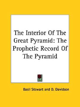 portada the interior of the great pyramid: the prophetic record of the pyramid (en Inglés)