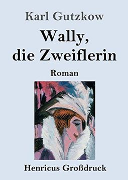 portada Wally, die Zweiflerin (Großdruck): Roman (en Alemán)