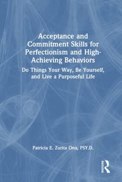 portada Acceptance and Commitment Skills for Perfectionism and High-Achieving Behaviors (in English)