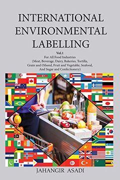 portada International Environmental Labelling Vol. 1 Food: For all Food Industries (Meat, Beverage, Dairy, Bakeries, Tortilla, Grain and Oilseed, Fruit and. Sugar and Confectionery) (1) (Ecolabelling) 