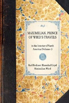 portada maximilian, prince of wied's travels in the interior of north america, 1832-1834 (en Inglés)