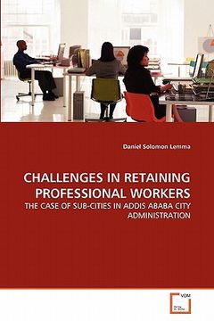 portada challenges in retaining professional workers (en Inglés)