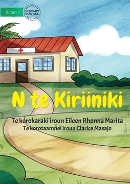 portada At The Clinic - N te Kiriiniki (Te Kiribati)