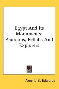portada egypt and its monuments: pharaohs, fellahs and explorers (en Inglés)