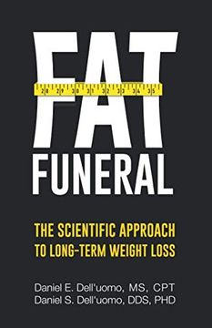 portada Fat Funeral: The Scientific Approach to Long-Term Weight Loss (en Inglés)