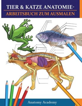 portada Tier & Katze Anatomie-Arbeitsbuch zum Ausmalen: 2-IN-1 ZUSAMMENSTELLUNG - Unglaublich detaillierter Selbsttest Arbeitsbuch zum Ausmalen Tiermedizin &
