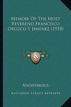 portada memoir of the most reverend francisco orozco y jimenez (1918) (en Inglés)