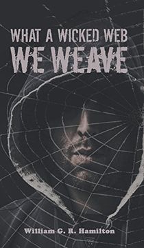portada What a Wicked web we Weave (en Inglés)
