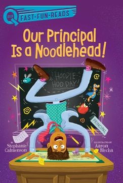 portada Our Principal Is a Noodlehead!: A Quix Book (en Inglés)