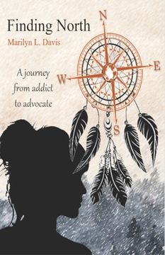 portada Finding North: A Journey from Addict to Advocate (in English)