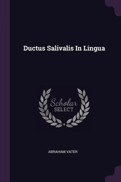 portada Ductus Salivalis In Lingua (en Inglés)