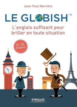 portada Le globish: L'anglais suffisant pour briller en toutes situation (en Francés)