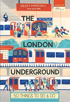 portada The London Underground: 50 Things to See and Do (en Inglés)