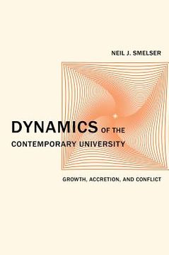 portada dynamics of the contemporary university: growth, accretion, and conflict (in English)