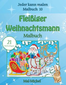 portada Fleißiger Weihnachtsmann Malbuch: 21 Malvorlagen (en Alemán)