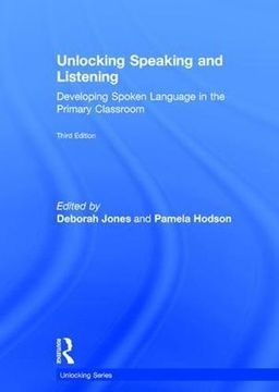 portada Unlocking Speaking and Listening: Developing Spoken Language in the Primary Classroom (en Inglés)