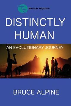 portada Distinctly Human: An Evolutionary Journey (en Inglés)