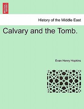 portada calvary and the tomb. (en Inglés)