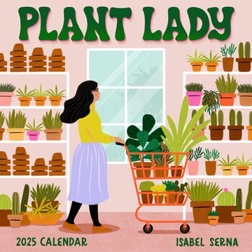 portada Plant Lady Wall Calendar 2025: More Plants, More Happiness (en Inglés)