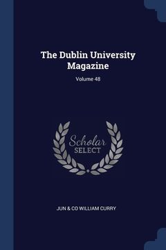 portada The Dublin University Magazine; Volume 48