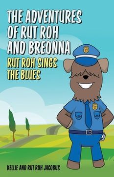 portada The Adventures of Rut Roh and Breonna: Rut Roh Sings the Blues