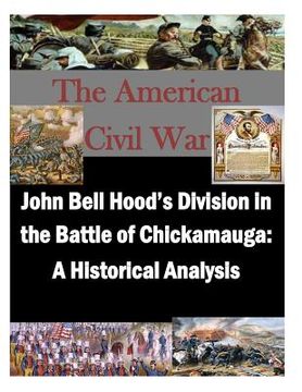 portada John Bell Hood's Division in the Battle of Chickamauga: A Historical Analysis (en Inglés)