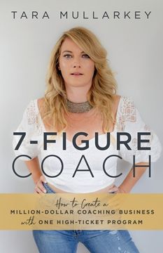 portada 7-Figure Coach: How to Create a Million-Dollar Coaching Business With one High-Ticket Program (en Inglés)