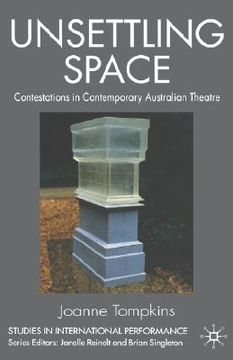 portada unsettling space: contestations in contemporary australian theatre (en Inglés)