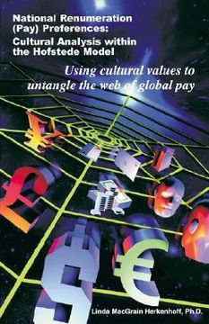 portada national remuneration (pay) preferences: cultural analysis within the hofstede model using cultural values to untangle the web of global pay (en Inglés)