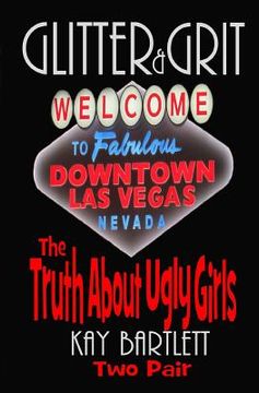 portada Glitter&Grit: The Truth About Ugly Girls (in English)