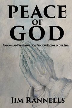 portada Peace of God: Finding and Preserving that Precious Factor in our Lives (en Inglés)